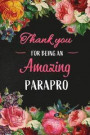 Thank you for being an Amazing Parapro: Teacher Appreciation Gift: Blank Lined 6x9 Floral Notebook, Journal, Perfect Graduation Year End, gratitude Gi