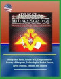 Russia Military Strategy: Impacting 21st Century Reform and Geopolitics: Analysis of Putin, Future War, Comprehensive Survey of Weapons, Technol