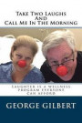 Take Two Laughs And Call Me In The Morning: Laughter is a wellness program everyone can afford