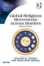 Global Religious Movements Across Borders: Sacred Service (Ashgate Inform Series on Minority Religions and Spiritual Movements)