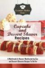 Cupcake and Dessert Skewer Recipes: A Matchmade In Heaven: Mouthwatering Cup and Dessert Skewers Recipes To Die For (The Essential Kitchen Series)