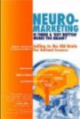 Neuromarketing: Is There a 'Buy Button' in the Brain? Selling to the Old Brain for Instant Success