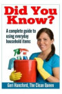 Did You Know?: A complete guide to using everyday household items