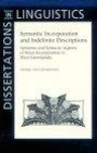 Semantic Incorporation and Indefinite Descriptions : Semantic and Syntactic Aspects of Noun Incorporation in West Greenlandic (Center for the Study of Language and Information - Lecture Notes)