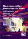 Communicative Practices at Work: Multimodality and Learning in a High-Tech Firm (Language, Mobility and Institutions)