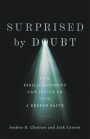 Surprised by Doubt - How Disillusionment Can Invite Us into a Deeper Faith