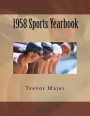 1958 Sportbook Yearbook: This book gives a fascinating insight to the sporting world in 1958, including facts and figures about the main events