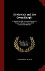 Sir Gawain and the Green Knight: A Middle-English Arthurian Romance Retold in Modern Prose, With Introduction & Notes