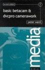 Basic Betacam & Dvcpro Camerawork (2nd Ed) (Media Manual)