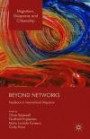 Beyond Networks: Feedback in International Migration (Migration, Diasporas and Citizenship)