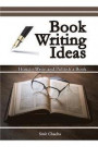 Book Writing Ideas: How to Write and Publish a Book