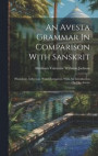 An Avesta Grammar In Comparison With Sanskrit