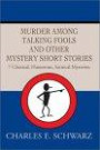 Murder Among Talking Fools and Other Mystery Short Stories: 7 Classical, Humorous, Satirical Mysteries