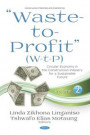 &quote;Waste-to-Profit&quote; (W-t-P): Circular Economy in the Construction Industry for a Sustainable Future. Volume 2