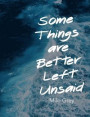 Some Things are Better Left Unsaid