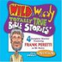 Wild & Wacky Totally True Bible Stories: All About Salvation CD (Wild & Wacky Totally True Bible Stories (Audio))