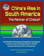 China's Rise in South America: The Partner of Choice? Case Studies of Venezuela and Argentina, Investments in Infrastructure and Energy Projects, Nee