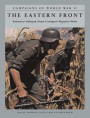 The Eastern Front: Barbarossa; Stalingrad; Kursk; Leningrad; Bagration; Berlin (Campaigns of World War II)