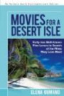 Movies for a Desert Isle: Forty-two Well-Known Film-Lovers in Search of the Films They Love Most