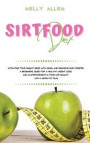Sirtfood Diet: Activating Your Skinny Gene With Quick and Delicious Easy Recipes. A Beginners Guide For a Healthy Weight Loss and an
