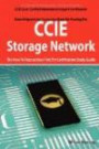 CCIE Cisco Certified Internetwork Expert Storage Networking Certification Exam Preparation Course in a Book for Passing the CCIE Exam - The How To Pass on Your First Try Certification Study Guide