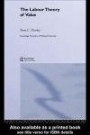 Labour Theory of Value, The (Routledge frontiers of political economy)