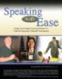 Speaking With Ease: Handy Tips And Highly Practical Examples For Public And Employment-Related Presentations