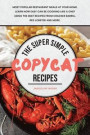 The Super Simple Copycat Recipes