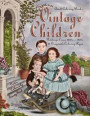 Adult Coloring Books Vintage Children: 43 Grayscale Coloring Pages, Vintage Paintings of Children in Vintage Clothing and Hair Styles of the Day Circa