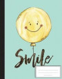 Smile Big Balloon: Composition Notebook: College Wide Ruled Writer's Notebook for School / Teacher / Office / Student: Softback-Perfect B
