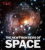 TIME New Frontiers of Space: From Mars to the Edge of the Universe