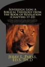 Sovereign Lion: A Biblical Theology from the Book of Revelation (Chapters 17-22): A Christ-Centered Resource Book of Notes, Outlines