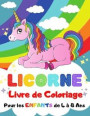 Licorne Livre de Coloriage Pour les Enfants de 4 a 8 Ans