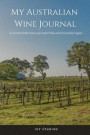 My Australian Wine Journal: A record of the wine you taste from each beautiful region
