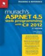 Murach's ASP.NET 4.5 Web Programming with C# 2012 (Murach: Training & Reference)