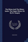 The Rhine and the Rhine-Lands. the Upper Rhine, Ed. by Dr. Gaspey