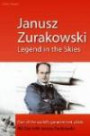 Janusz Zurakowski: Legend in the Skie