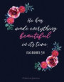 Ecclesiastes 3: 11-He Has Made Everything Beautiful in Its Time. Christian Journal: Bible Verse Cover, Journals to Write in for Women