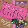 Gorgeous Gifts (EcoCrafts)