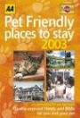 AA Pet Friendly Places to Stay 2003 (AA Lifestyle Guides)
