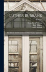 Luther Burbank: His Methods And Discoveries And Their Practical Application; Volume 4