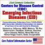 21st Century Collection Centers for Disease Control (CDC) Emerging Infectious Diseases (EID): Comprehensive Collection from 1995 to 2002 with Accurate and Detailed Information on Dozens of Serious Virus and Bacteria Illnesses ¿ Hantavirus, Influenza, AIDS