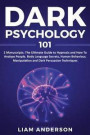 Dark Psychology 2 Manuscripts: Hypnosis, How To Analyze People Learn How To Understand Body Language And Human Behavior for Manipulation And Persuasi