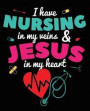 Nursing in My Veins: Nurse Composition Notebook Nursing School Student Christian Back to School 7.5 X 9.25 Inches 100 College Ruled Pages J