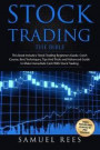 Stock Trading: THE BIBLE This Book Includes: The beginners Guide + The Crash Course + The Best Techniques + Tips and Tricks + The Advanced Guide To ... Immediate Cash With Stock Trading (Volume 9)