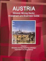 Austria Mineral, Mining Sector Investment and Business Guide Volume 1 Minerals and Raw Materials