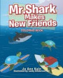 Mr. Shark Makes New Friends