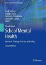 Handbook of School Mental Health: Research, Training, Practice, and Policy (Issues in Clinical Child Psychology)