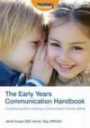 The Early Years Communication Handbook: A Practical Guide to Creating a Communication-friendly Setting in the Early Year