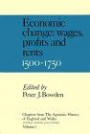 Chapters from The Agrarian History of England and Wales: Volume 1, Economic Change: Prices, Wages, Profits and Rents, 1500-1750 (Chapters from the Agrarian ... England and Wales 1500-1750, Vol 1) (v. 1)